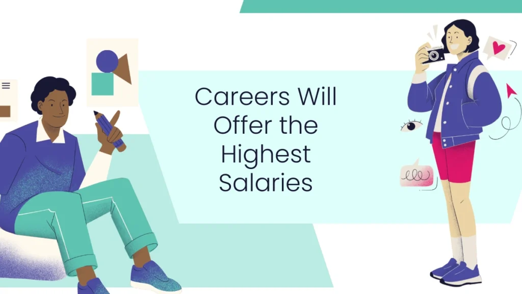 Careers Will Offer the Highest Salaries