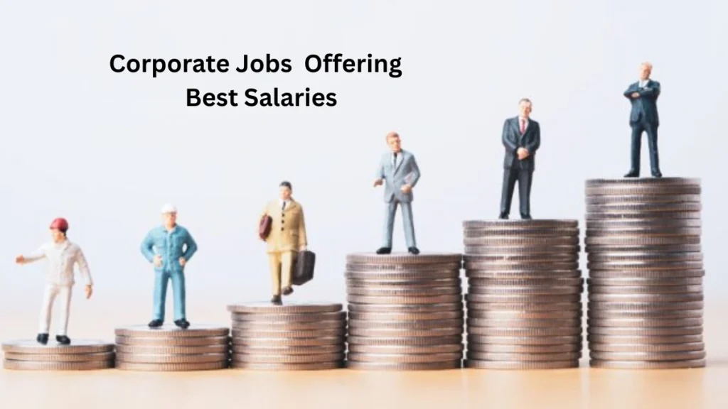 Corporate Jobs Are Offering the Best Salaries