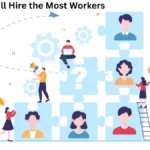 Industries Will Hire the Most Workers